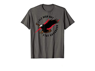 Eagle-Spirit-Animal-I-Fly-High-but-Stay-Grounded-T-Shirt